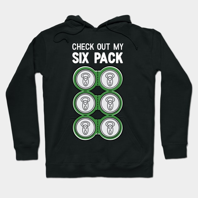 Check Out My Six Pack Beer Funny Hoodie by Suniquin